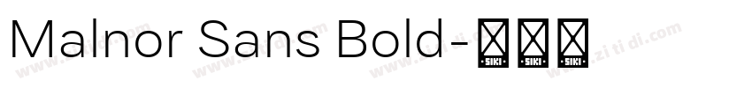 Malnor Sans Bold字体转换